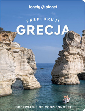 Grecja. Eksploruj!
