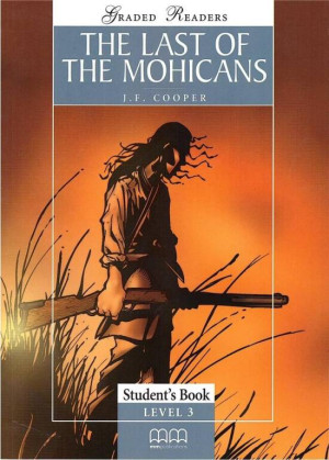 The Last of the Mohicans. Graded Readers. Student's Book. Level 3