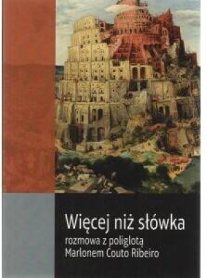 Więcej niż słówka Rozmowa z poliglotą Marlonem Couto Ribeiro