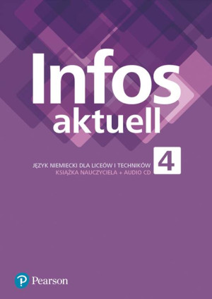 Infos aktuell 4. Książka nauczyciela Język niemiecki