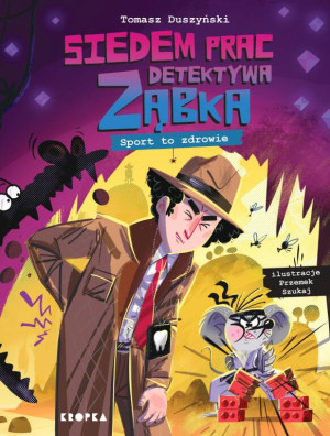 Sport to zdrowie. Siedem prac detektywa Ząbka