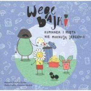 Rumianek i Mięta nie marnują jedzenia. Wegebajki