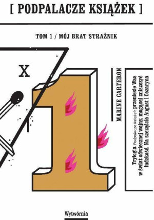 Mój brat strażnik. Podpalacze książek. Tom 1