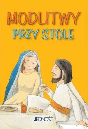 Modlitwy przy stole. Modlitwy dzieci Bożych