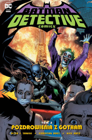 Pozdrowienia z Gotham. Batman. Detective Comics. Tom 3