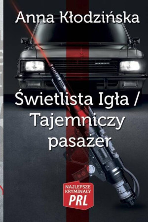 Świetlista igła / Tajemniczy pasażer. Najlepsze kryminały PRL