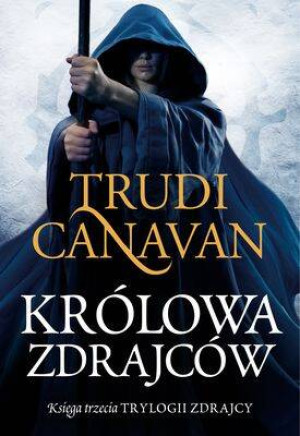Królowa zdrajców. Trylogia zdrajcy. Tom 3
