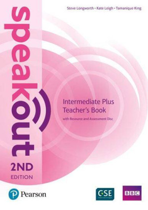 Speakout 2ND Edition. Intermediate Plus. Teacher's Guide with Ressource and Assessment Disc