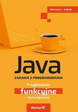 Java. Zadania z programowania. Przykładowe funkcyjne rozwiązania