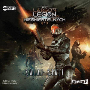 Świat stali. Legion nieśmiertelnych. Tom 1 CD MP3. Audiobook