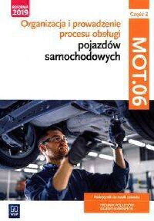 Organizacja i prowadzenie procesu obsługi pojazdów samochodowych MOT.06. część 2