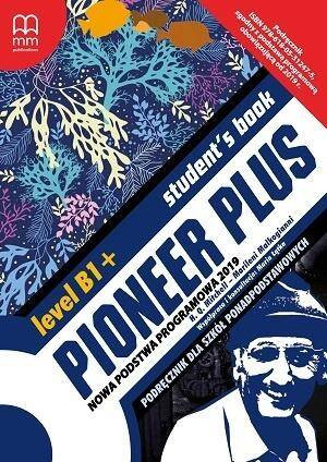 Pioneer Plus. Level B1+. Student's Book. Podręcznik dla szkół ponadpodstawowych