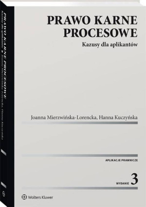 Prawo karne procesowe. Kazusy dla aplikantów. wydanie 3