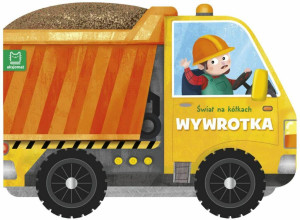 Wywrotka. Świat na kółkach