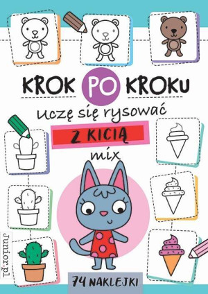Uczę się rysować z Kicią. Krok po kroku