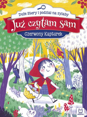 Czerwony Kapturek. Już czytam sam