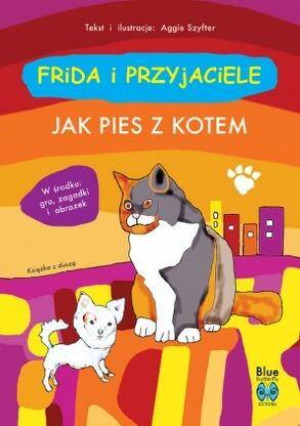 Frida i przyjaciele. Jak pies z kotem