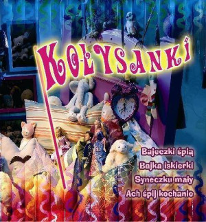 Kołysanki. Bajeczki śpią. CD.
