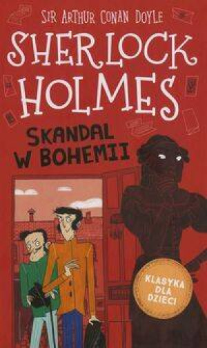 Skandal w bohemii. Sherlock Holmes. Tom 11