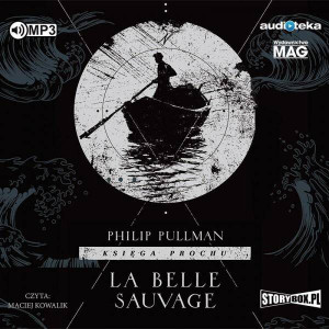 La Belle Sauvage. Księga Prochu. Tom 1. Audiobook