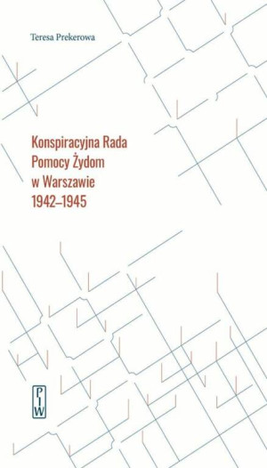 Konspiracyjna Rada Pomocy Żydom w Warszawie 1942-1945