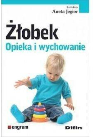 Żłobek. Opieka i wychowanie