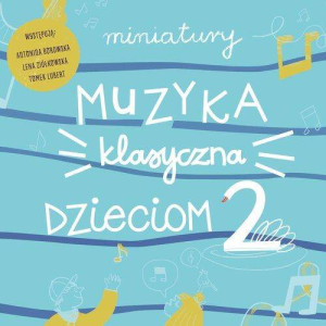 Muzyka klasyczna dzieciom. Część 2