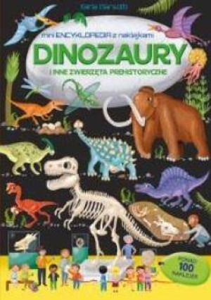 Dinozaury i inne zwierzęta prehistoryczne. Miniencyklopedia
