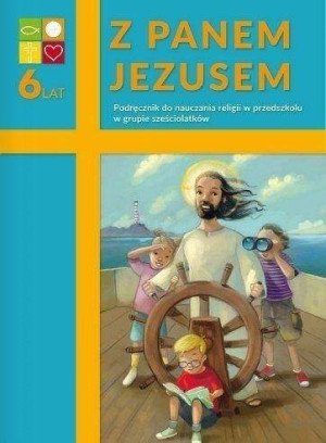 Z Panem Jezusem. Podręcznik do nauczania religii w przedszkolu w grupie sześciolatków