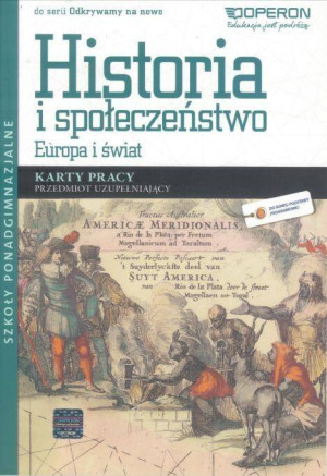 Odkrywamy na nowo. Historia i społeczeństwo. Europa i świat. Karty pracy. Szkoła ponadgimnazjalna