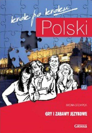 Polski krok po kroku. Poziom A1. Gry i zabawy językowe