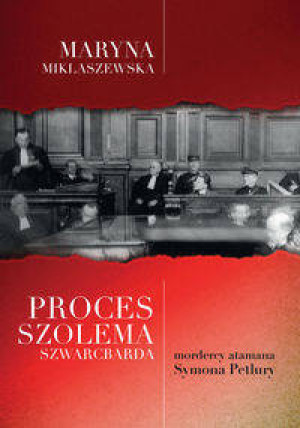 Proces Szolema Szwarcbarda mordercy atamana..