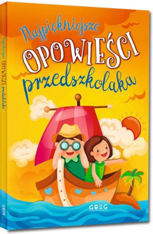 Najpiękniejsze opowieści przedszkolaka. 64 strony w kolorze