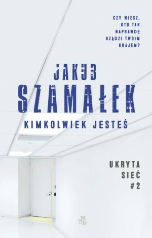 Kimkolwiek jesteś. Ukryta sieć. Tom 2. Wyd. kieszonkowe