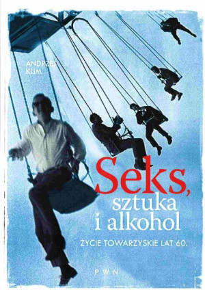 Seks, sztuka i alkohol