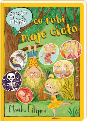 Opowiem ci mamo, co robi moje ciało