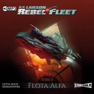 Flota Alfa. Rebel Fleet. Tom 3 Audiobook