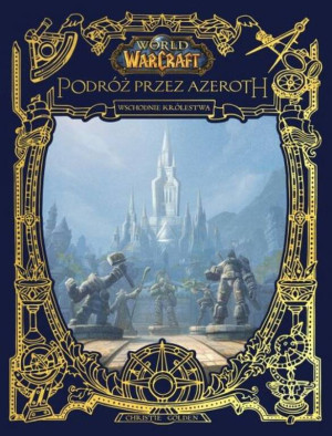 World of Warcraft. Podróż przez Azeroth.