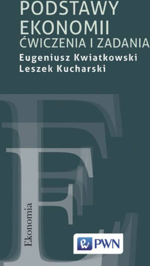 Podstawy ekonomii. Ćwiczenia i zadania