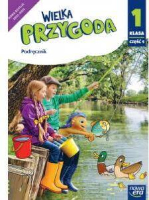 Wielka przygoda. Podręcznik. Klasa 1. Część 4
