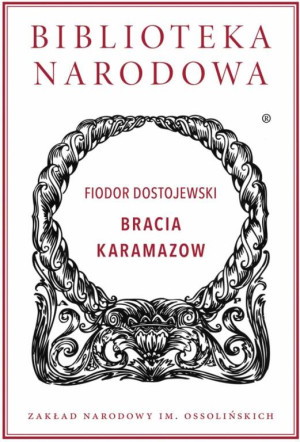 Bracia Karamazow. Biblioteka Narodowa
