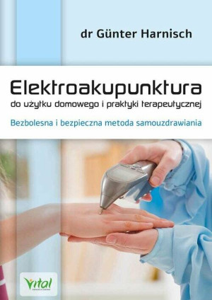 Elektroakupunktura do użytku domowego i praktyki tetrapeutycznej