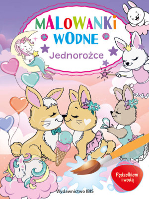 Pędzelkiem i wodą. Malowanki wodne. Jednorożce