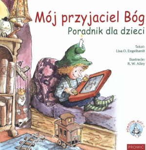 Mój przyjaciel Bóg. Poradnik dla dzieci