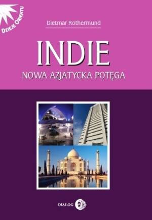 Indie. Nowa azjatycka potęga
