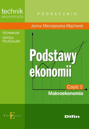 Podstawy ekonomii. Makroekonomia. Podręcznik. Cz.2