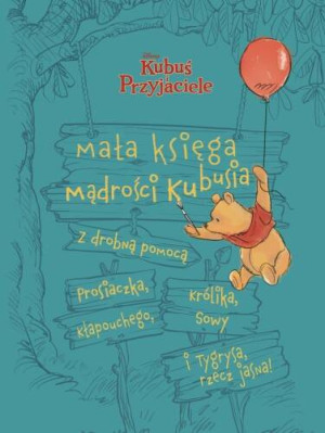 Mała księga mądrości Kubusia. Disney. Kubuś i Przyjaciele