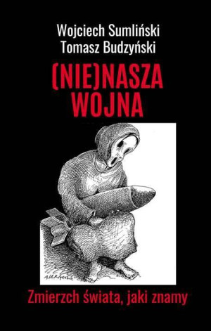 Nie nasza wojna. Zmierzch świata, jaki znamy
