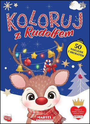 Koloruj z Rudolfem. Z naklejkami