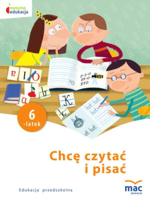 Chcę czytać i pisać. Sześciolatek. Owocna Edukacja